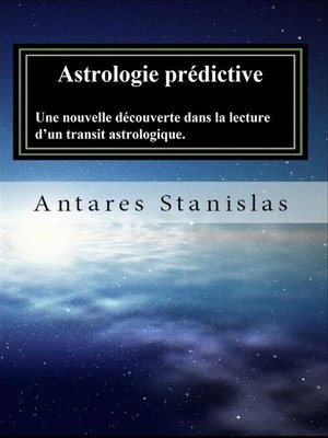 cover image of Astrologie prédictive.Une nouvelle découverte dans la lecture d'un transit astrologique.